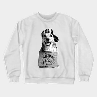 Funny Dog With Stay At Home Crewneck Sweatshirt